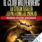 Polemiche per la riunione a Roma del “Gruppo Bilderberg”. 