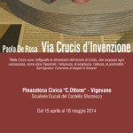 Alla Pinacoteca Civica “Casimiro Ottone”, di Vigevano (PV), dal 15 aprile al 18 maggio 2014: Paola De Rosa ” Via Crucis d’Invenzione”.