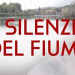 Domenica 10 novembre, ore 18.00, presso il DREAM CINEMA di Frosinone, il film IL SILENZIO DEL FIUME!