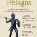 SABATO 10 NOVEMBRE 2012, ORE 16.00, presso PALAZZO CAETANI di FONDI (LT), CONVEGNO “PELAGOS. LE ANTICHE POPOLAZIONI ITALICHE E LE CITTA’ MEGALITICHE NEL LAZIO MERIDIONALE”  