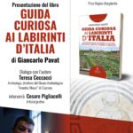 Alatri (FR), Lunedi 20 giugno 2022, ore 18 30, presentazione del libro di Giancarlo Pavat GUIDA CURIOSA AI LABIRINTI D’ITALIA.